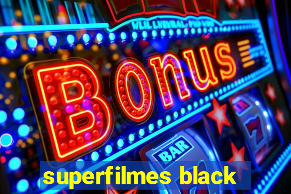 superfilmes black