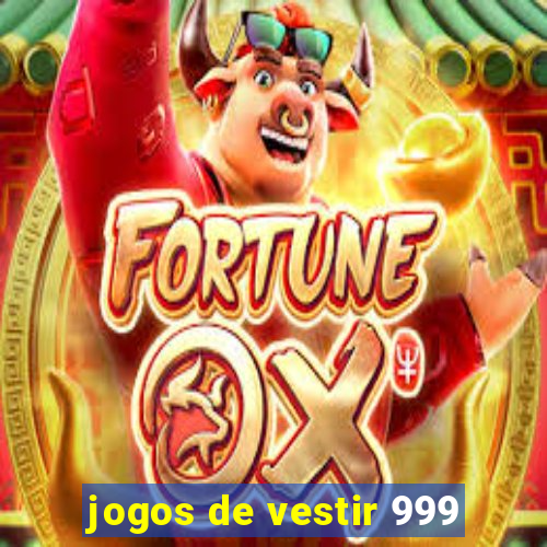 jogos de vestir 999