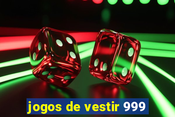 jogos de vestir 999