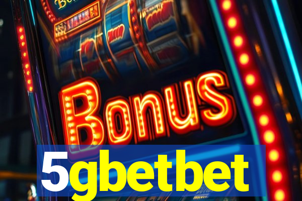 5gbetbet