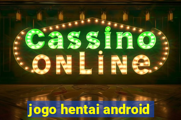 jogo hentai android