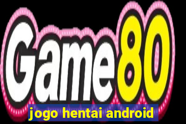 jogo hentai android