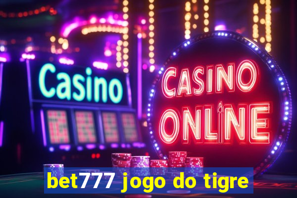 bet777 jogo do tigre