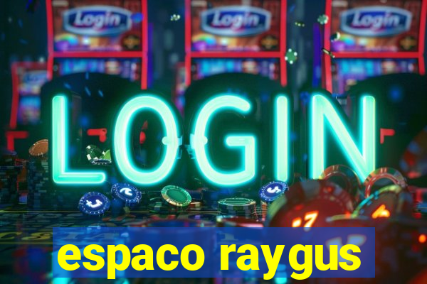 espaco raygus