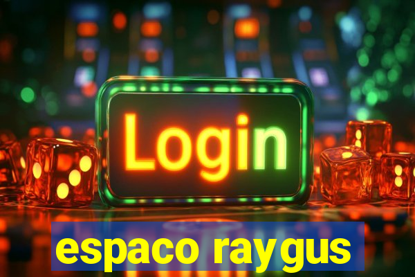 espaco raygus