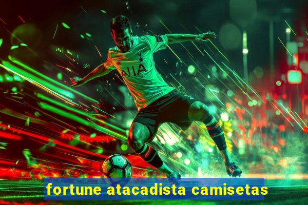 fortune atacadista camisetas