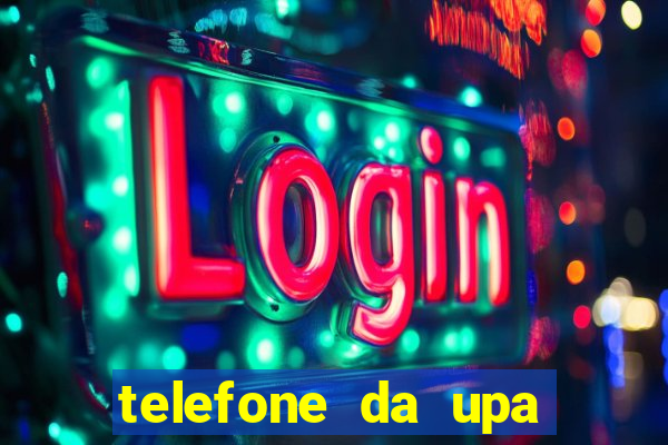 telefone da upa roberto santos