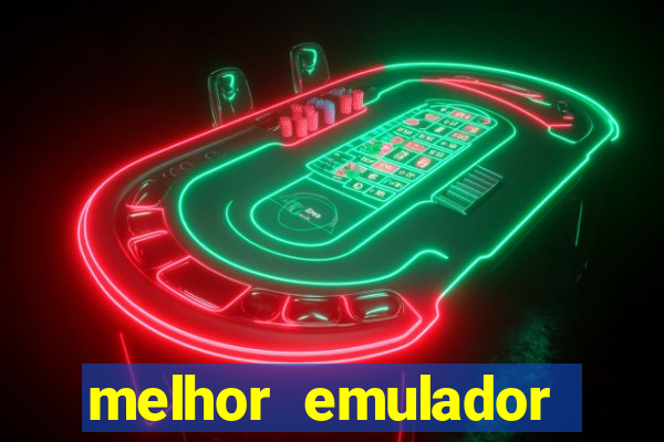 melhor emulador para pc fraco