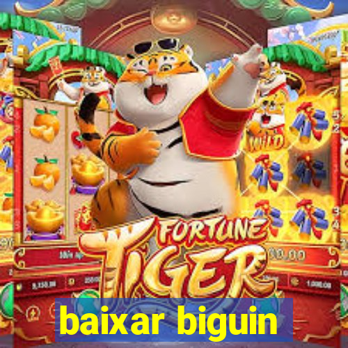 baixar biguin