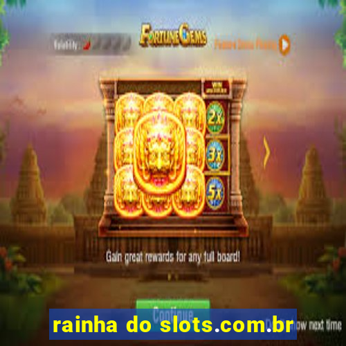 rainha do slots.com.br