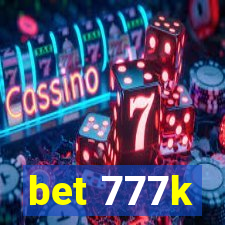 bet 777k