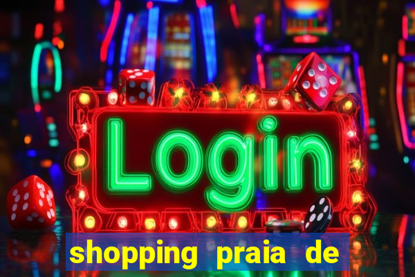 shopping praia de belas cinema