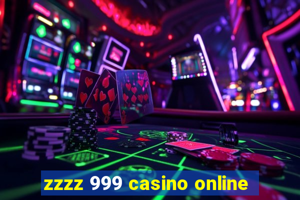 zzzz 999 casino online