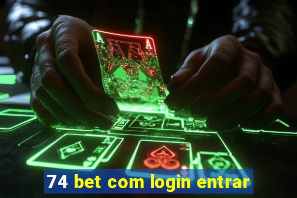 74 bet com login entrar