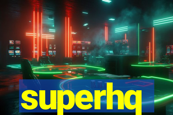 superhq