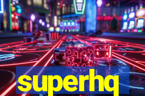 superhq