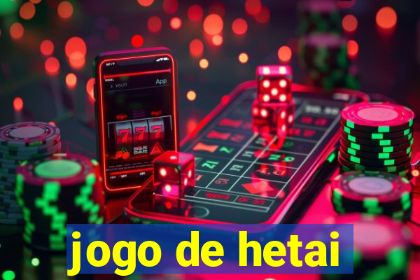 jogo de hetai