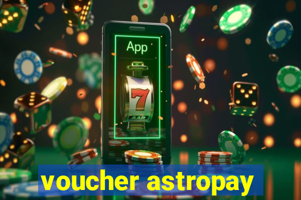 voucher astropay