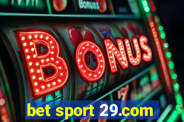 bet sport 29.com