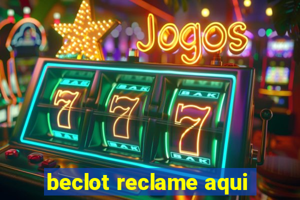 beclot reclame aqui