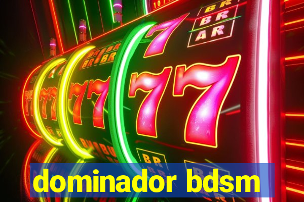 dominador bdsm