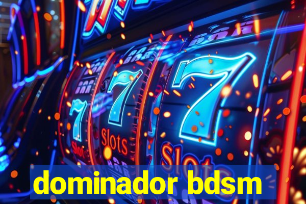 dominador bdsm