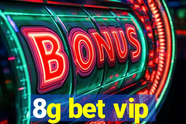 8g bet vip