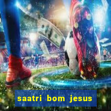 saatri bom jesus da lapa