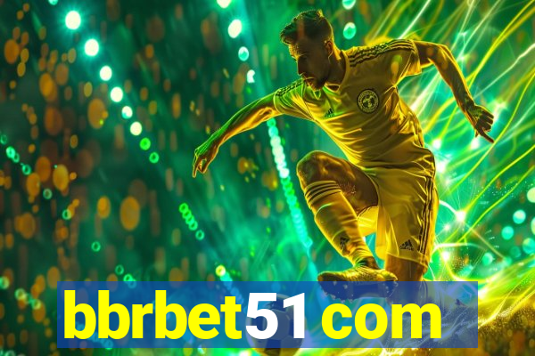 bbrbet51 com