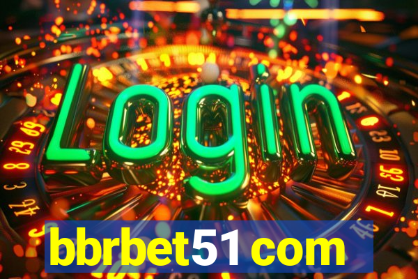 bbrbet51 com