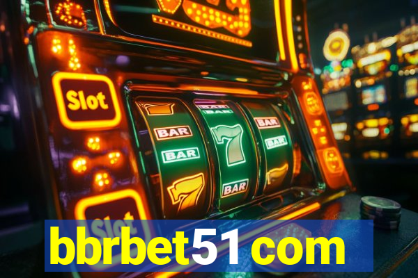 bbrbet51 com