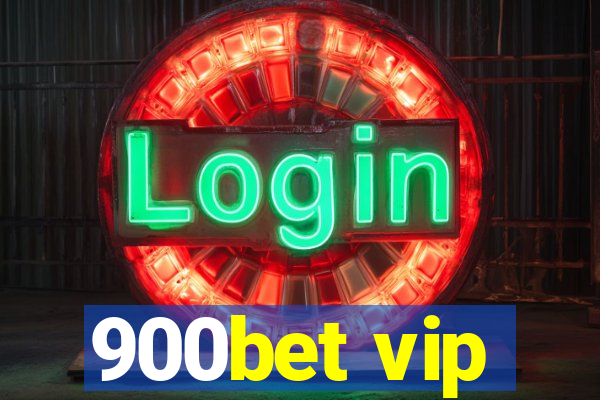 900bet vip