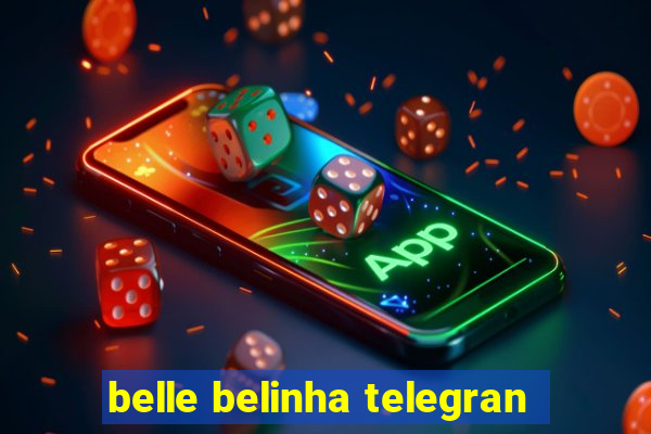 belle belinha telegran