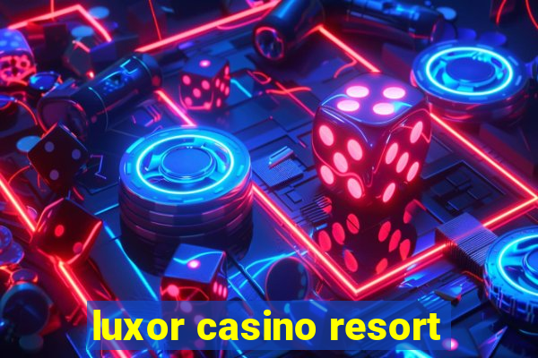 luxor casino resort