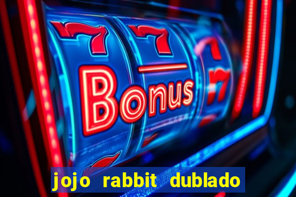 jojo rabbit dublado assistir online