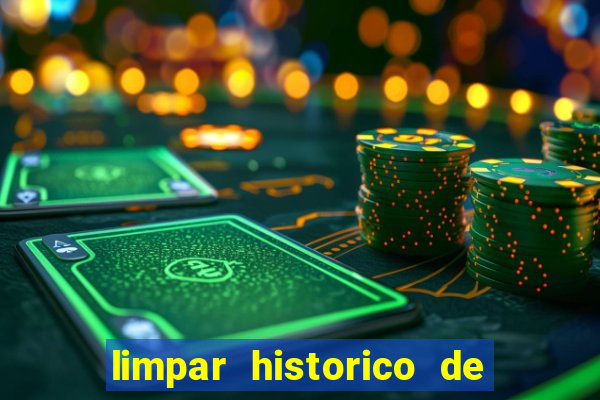 limpar historico de apostas bet365