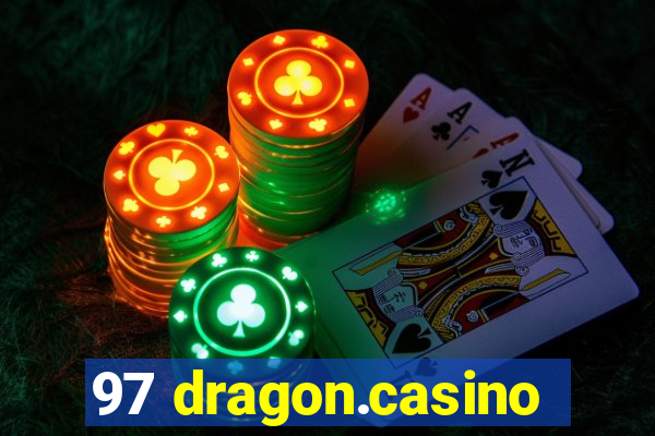 97 dragon.casino