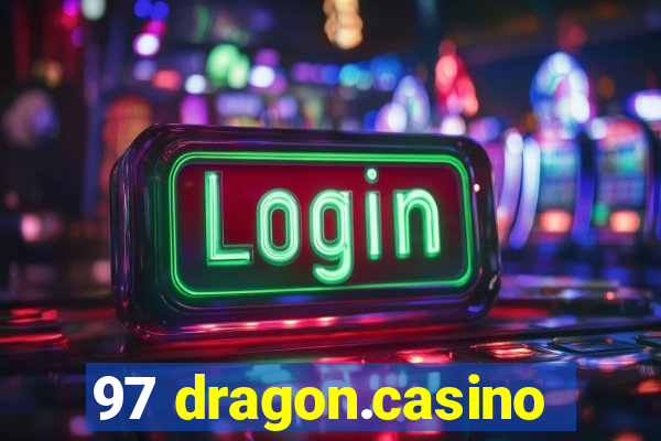 97 dragon.casino