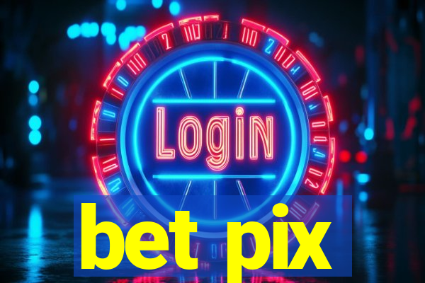 bet pix