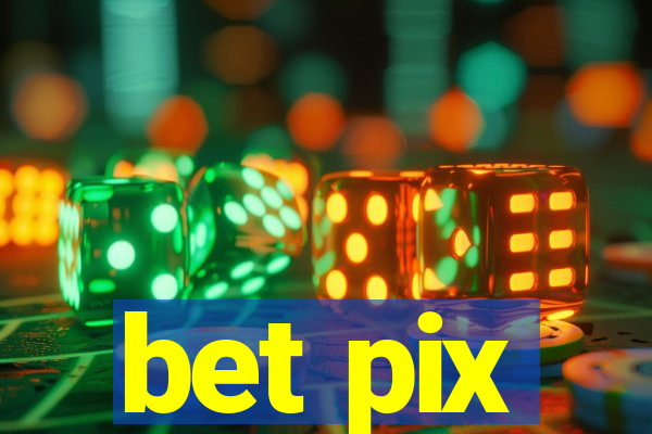 bet pix