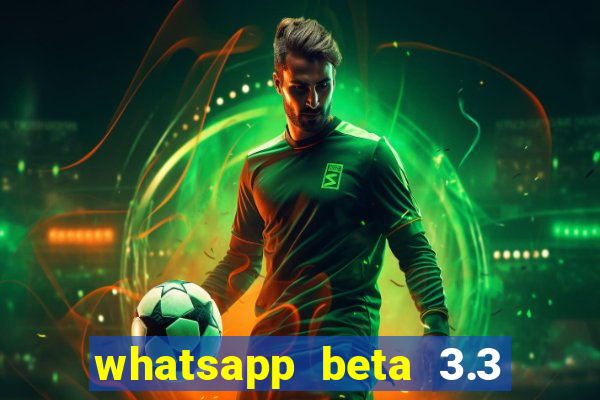 whatsapp beta 3.3 10 instalar