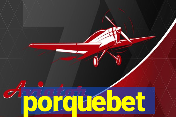 porquebet