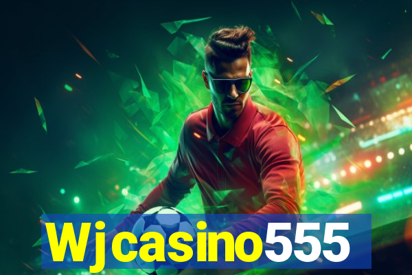 Wjcasino555