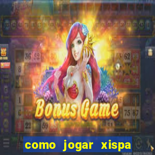 como jogar xispa no jogo do bicho