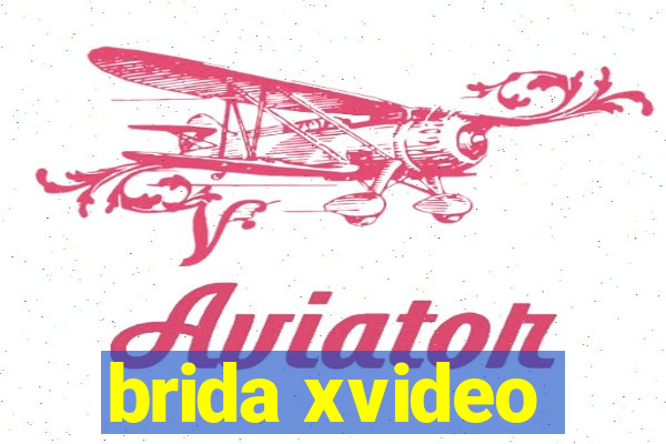 brida xvideo