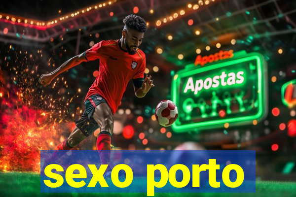 sexo porto