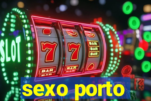 sexo porto