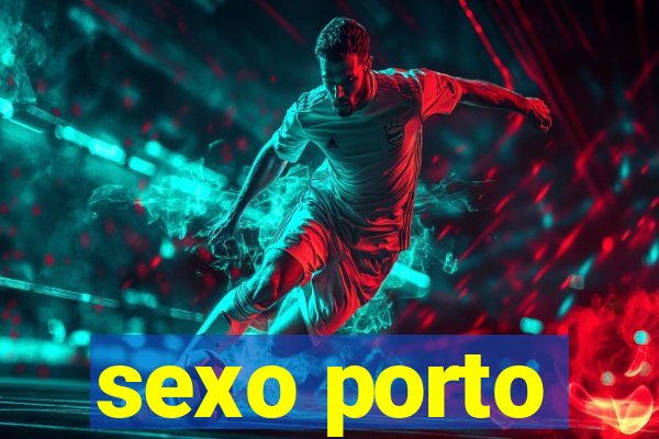 sexo porto