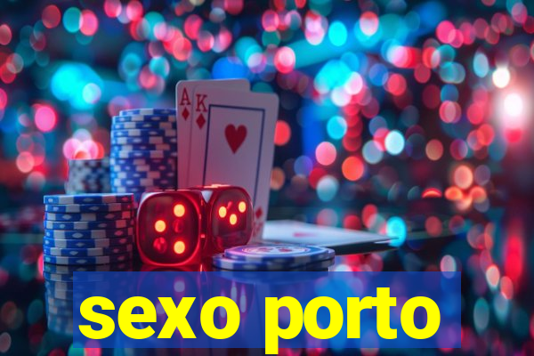 sexo porto