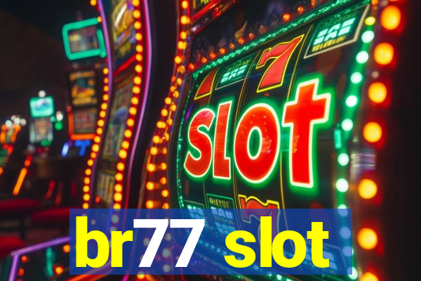 br77 slot